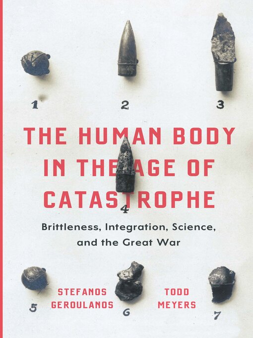 Title details for The Human Body in the Age of Catastrophe by Stefanos Geroulanos - Available